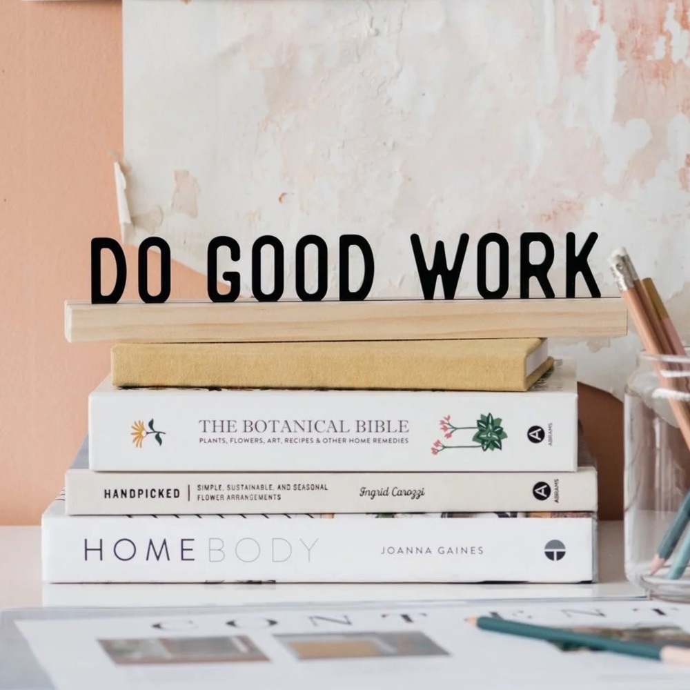 MAGNOLIA Do Good Work One Liner Sign